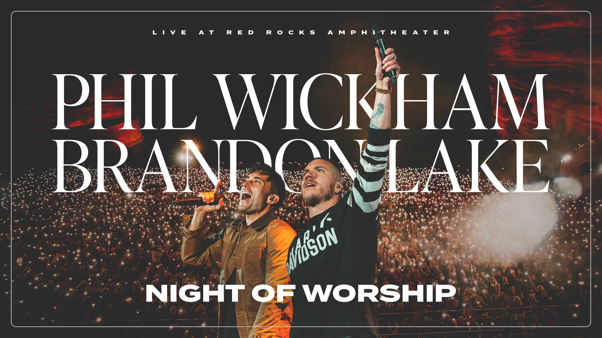 Phil Wickham Brandon Lake Night of Worship Live at Red Rocks Amphitheater