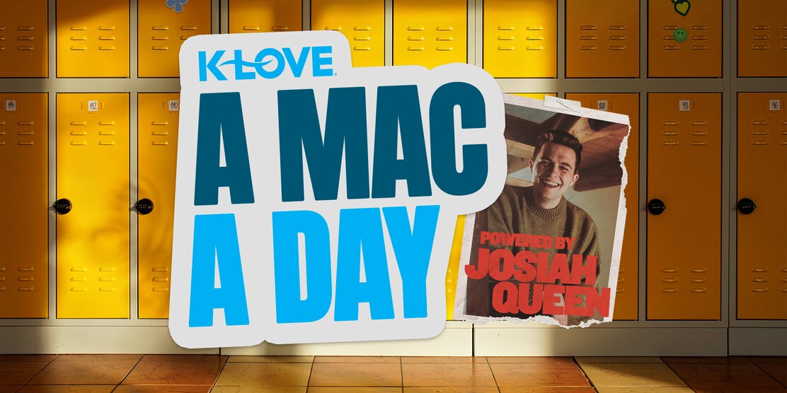 K-LOVE A Mac A Day Powered by Josiah Queen