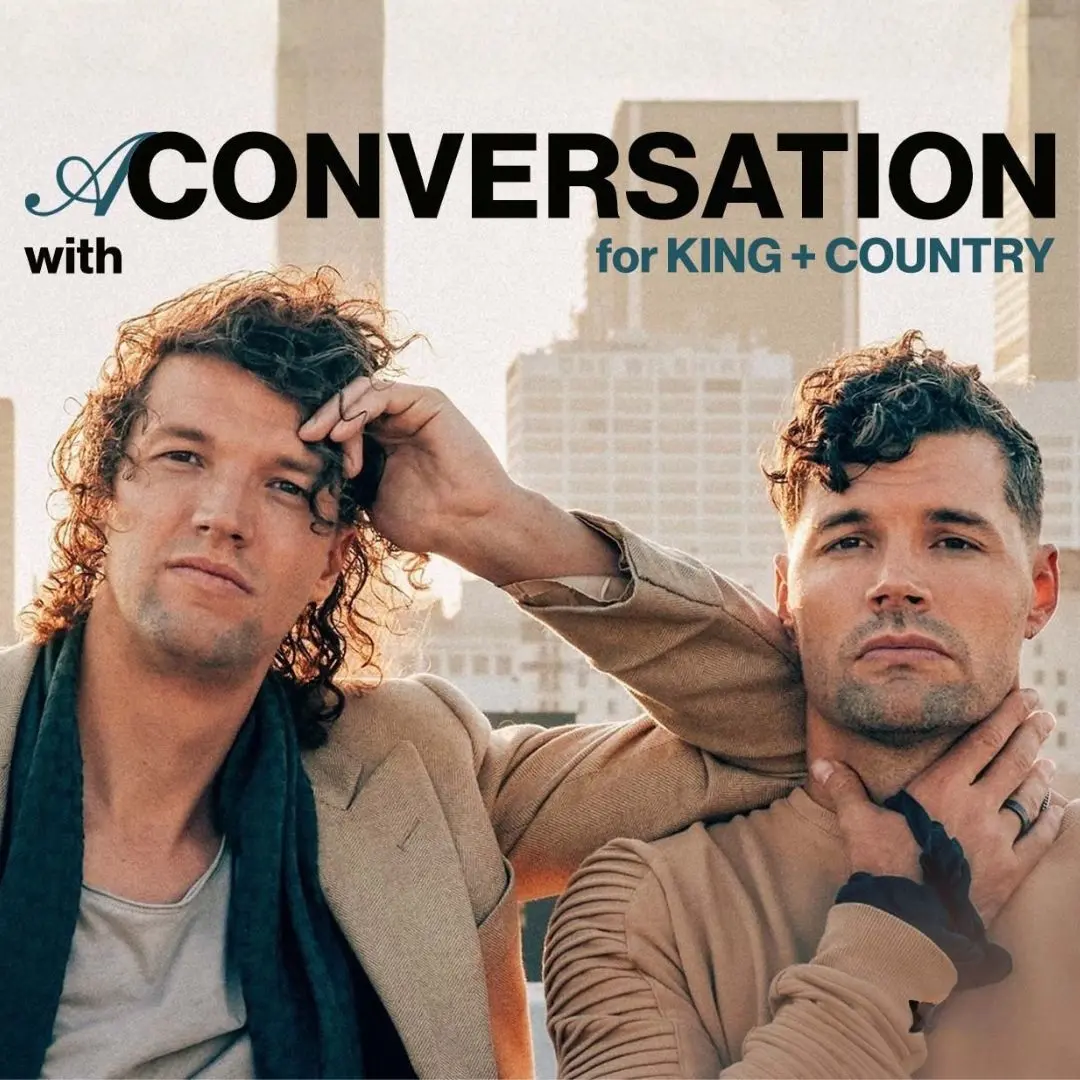 A Conversation with for KING and COUNTRY