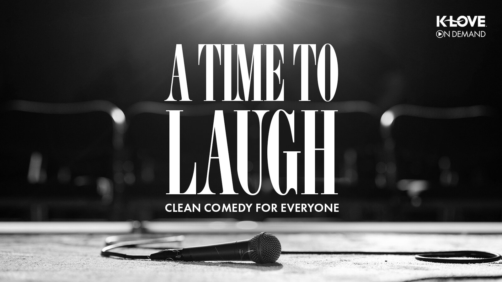 K-LOVE On Demand presents A Time to Laugh Clean Comedy for Everyone