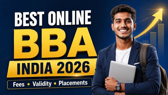 Best Online BBA in India in 2026: Fees, Validity, Placements & Best Options
