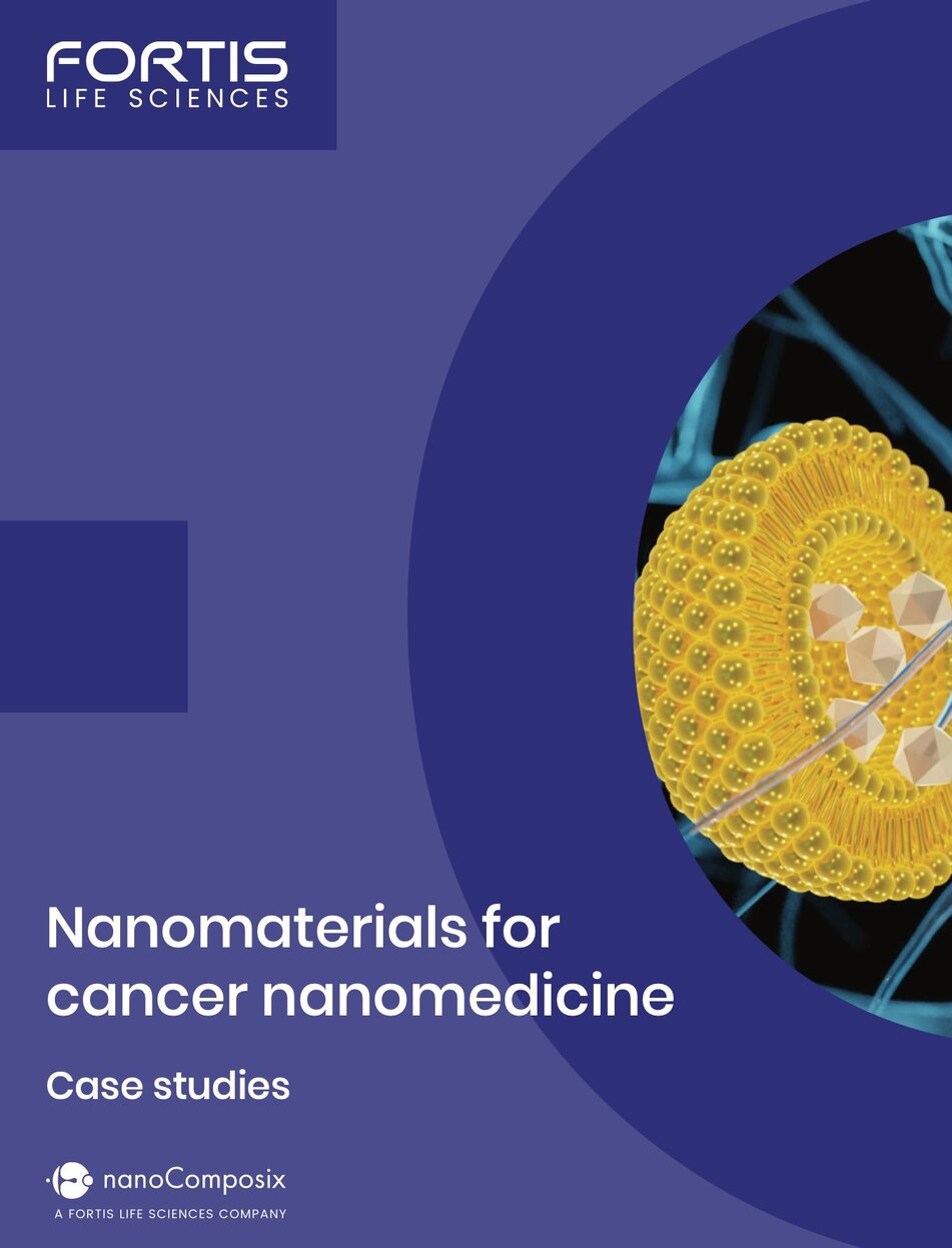 Fortis Life Sciences case studies cover: Nanomaterials for Cancer Nanomedicine by nanoComposix