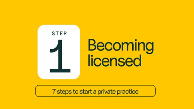 Step 1: Becoming licensed