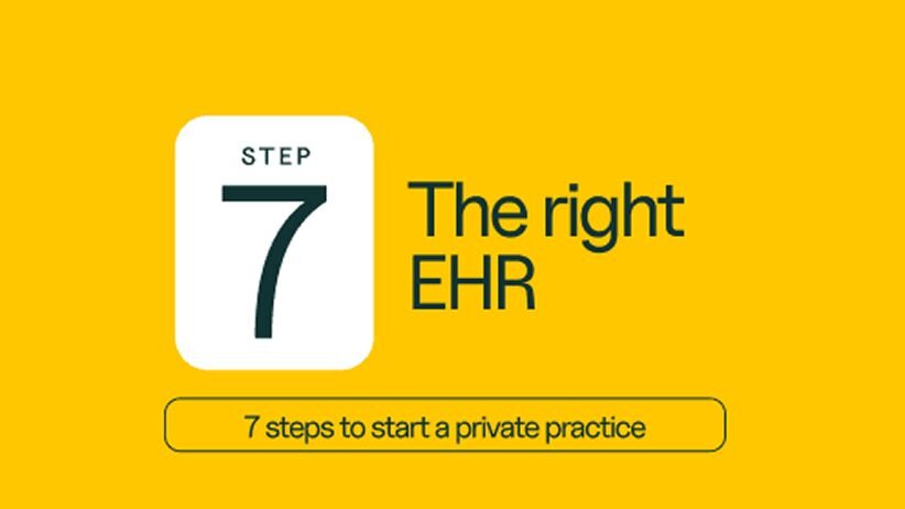 Step 7: choosing the right EHR