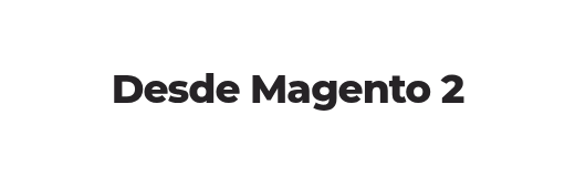 Desde Magento 2