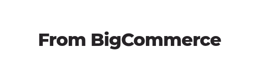 From BigCommerce