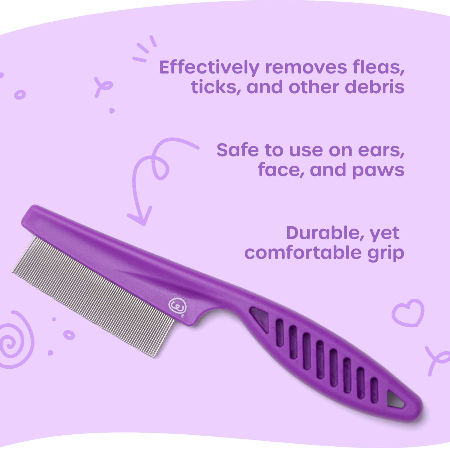 Effectively removes fleas, ticks, and other debris. Safe to use on ears, face, and paws. Durable, yet comfortable grip.