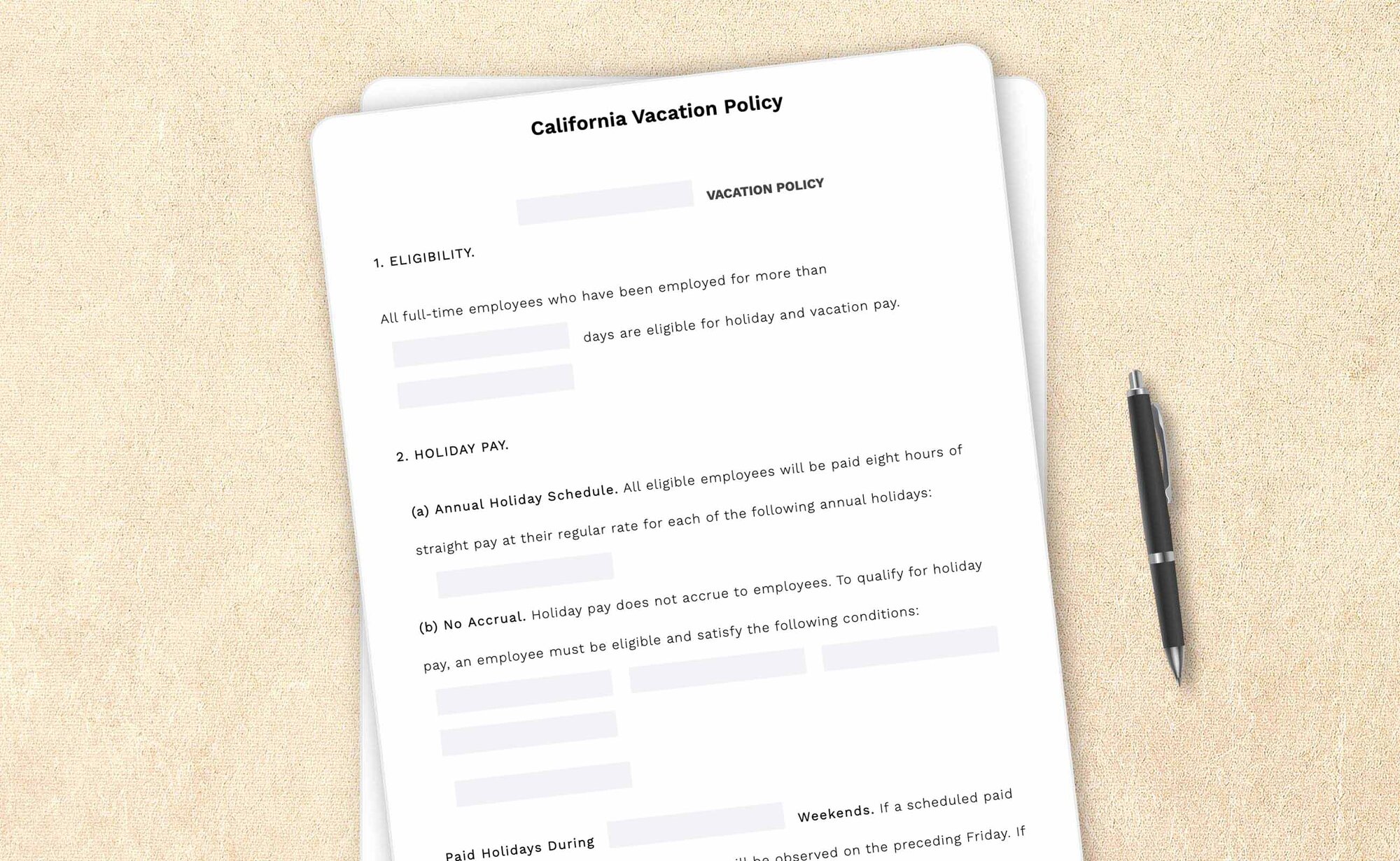 Free California vacation policy template by LegalZoom. Create and download agreements for free!