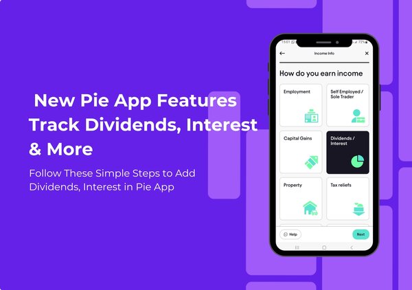 Pie’s latest update lets you track dividends, interest, CGT & invoices with ease. Stay organised and simplify your tax reporting in one app!