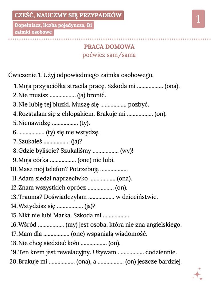 Karta pracy zatytułowana 'Dopełniacz, liczba pojedyncza, B1 – zaimki osobowe' zawierająca nagłówek 'PRACA DOMOWA'. Na arkuszu znajduje się tabela z 20 zdaniami do uzupełnienia zaimkami osobowymi w nawiasach (ja, ty, on, ona, my, wy, one). Przykłady dotyczą sytuacji z życia codziennego, relacji międzyludzkich i emocji.