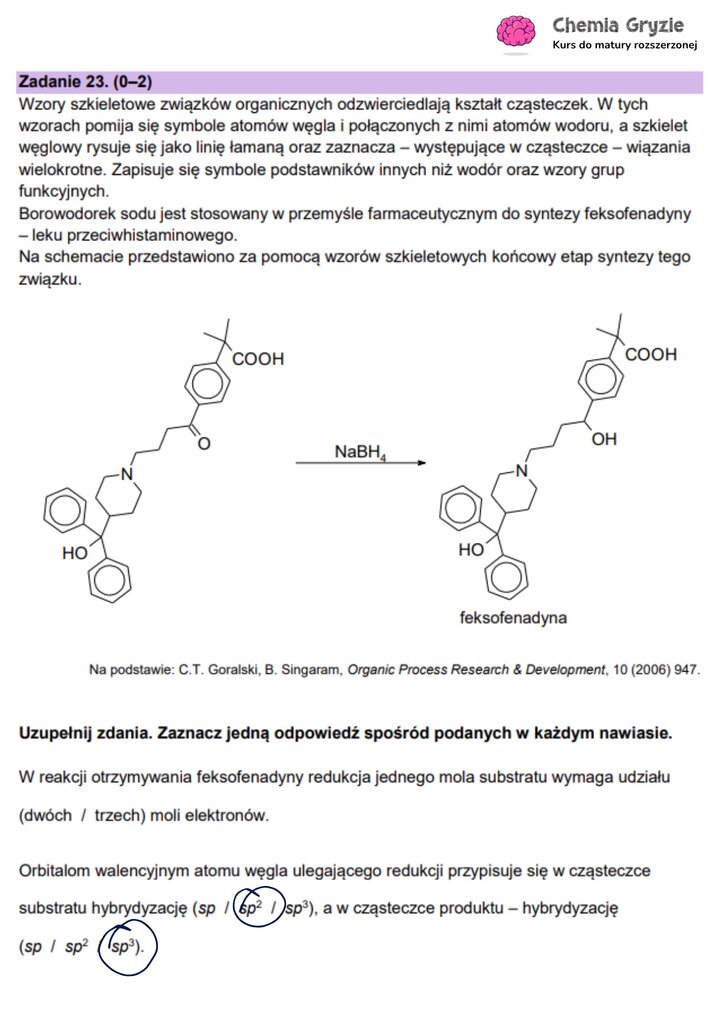 Zadanie maturalne z chemii (23) ze schematem syntezy feksofenadyny, dotyczące zmiany hybrydyzacji atomu węgla podczas redukcji.