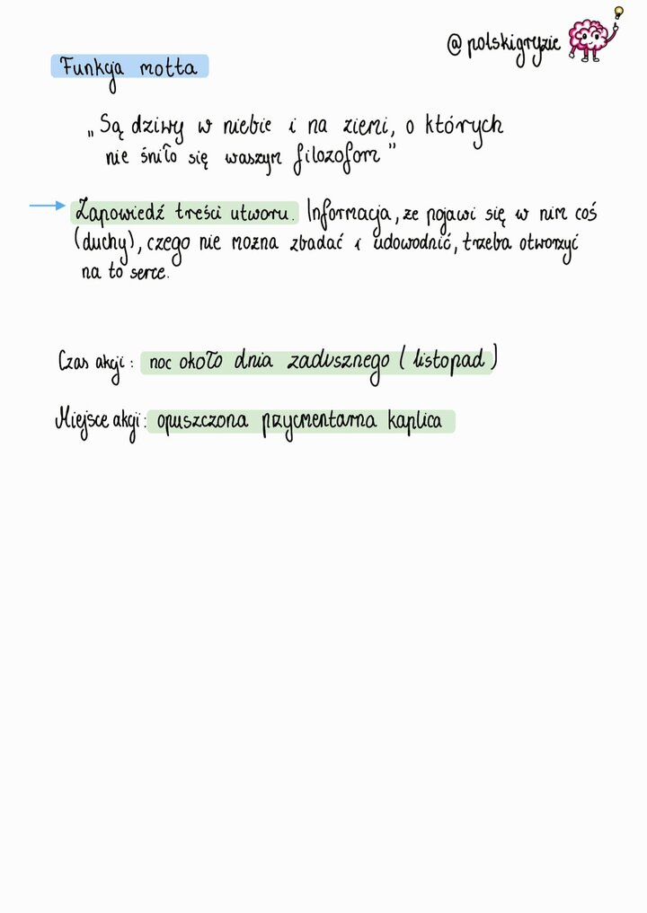 Dziady część 2 analiza motta 'Są dziwy w niebie i na ziemi' zapowiedź treści utworu; czas akcji (noc zaduszna) i miejsce akcji (opuszczona kaplica cmentarna).
