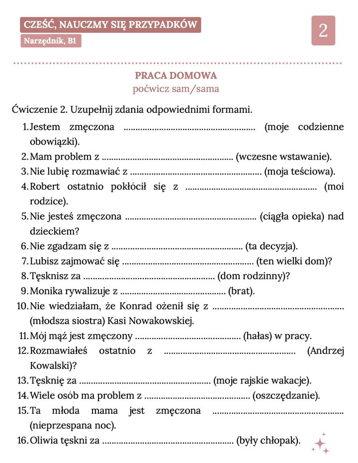 Druga strona ćwiczeń z narzędnika skupiająca się na relacjach międzyludzkich i emocjach. Zadania dotyczą kłótni z rodzicami, tęsknoty za wakacjami oraz zmęczenia codziennymi obowiązkami.