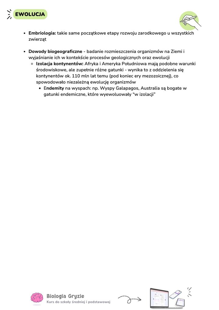 Opis dowodów biogeograficznych i embriologicznych, wyjaśnienie roli izolacji kontynentów i powstawania endemitów.