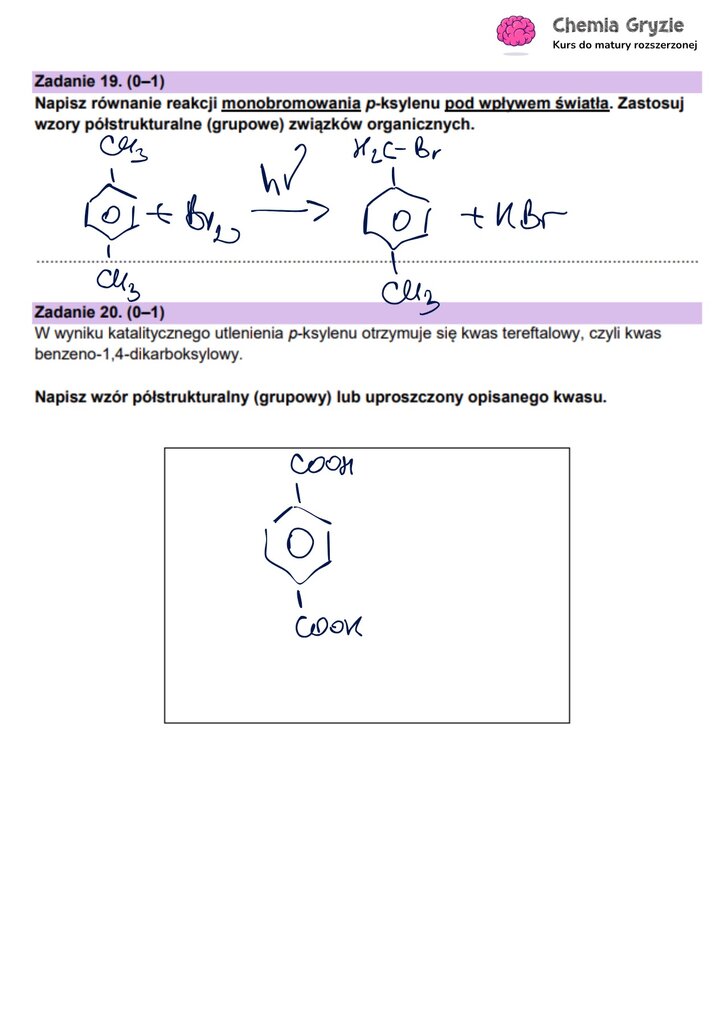 Zadanie maturalne z chemii (19-20) z uzupełnionymi równaniami reakcji monobromowania i utleniania p-ksylenu.