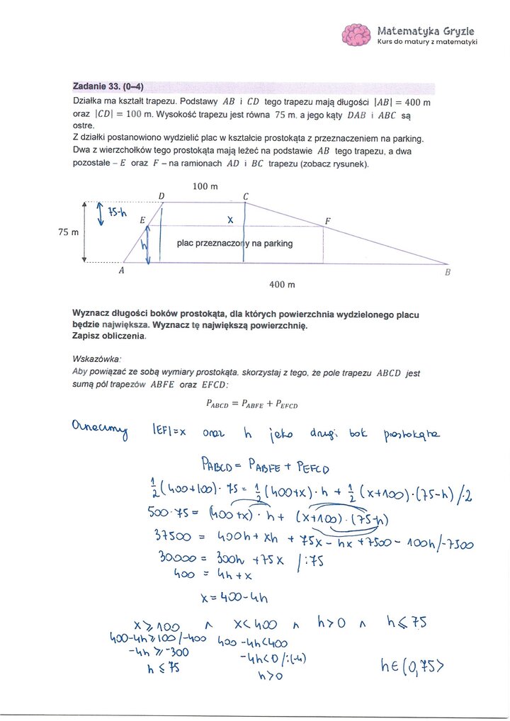 Zadanie z matury z matematyki (33) z rozwiązaniem zadania optymalizacyjnego na wyznaczenie maksymalnego pola prostokąta wewnątrz trapezu.
