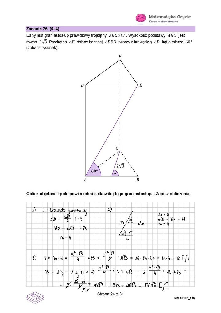Zadanie otwarte z matematyki z rysunkiem przedstawiającym bryłę, graniastosłup. Wykorzystanie własności z działu stereometria. 