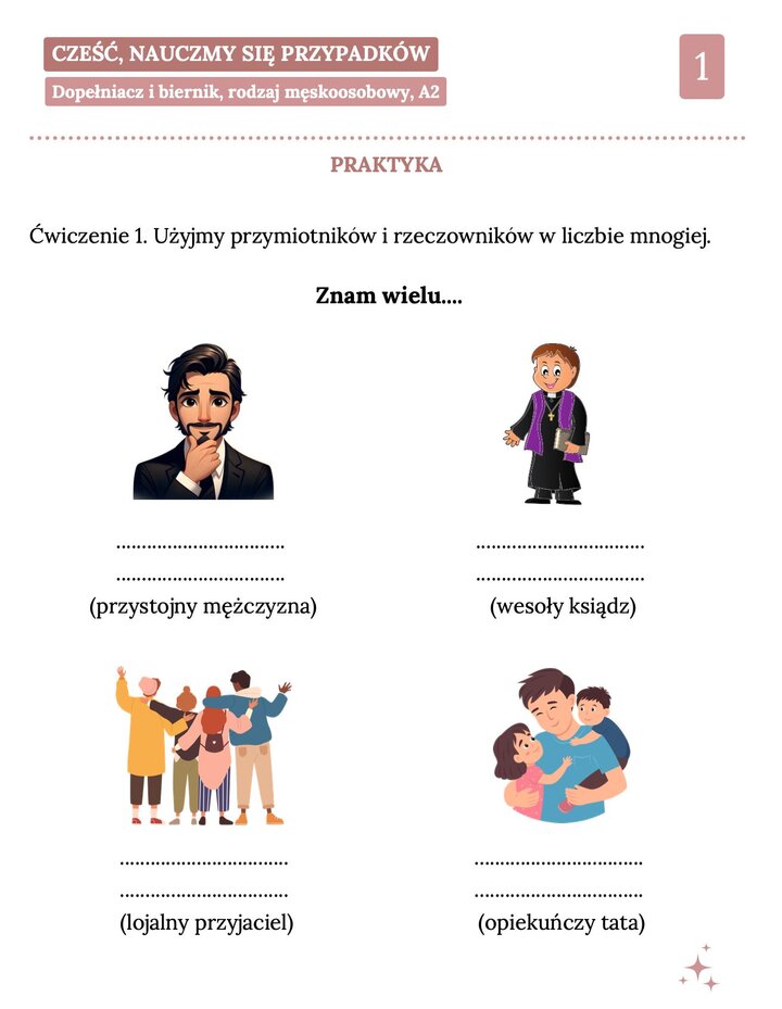 Karta edukacyjna 'Dopełniacz i biernik, rodzaj męskoosobowy' dla poziomu A2. Zawiera ćwiczenie polegające na uzupełnieniu zdania 'Znam wielu...' formami liczby mnogiej od wyrażeń: przystojny mężczyzna, wesoły ksiądz, lojalny przyjaciel oraz opiekuńczy tata. Na karcie widoczne są ilustracje przedstawiające grupę przyjaciół oraz tatę z dziećmi.