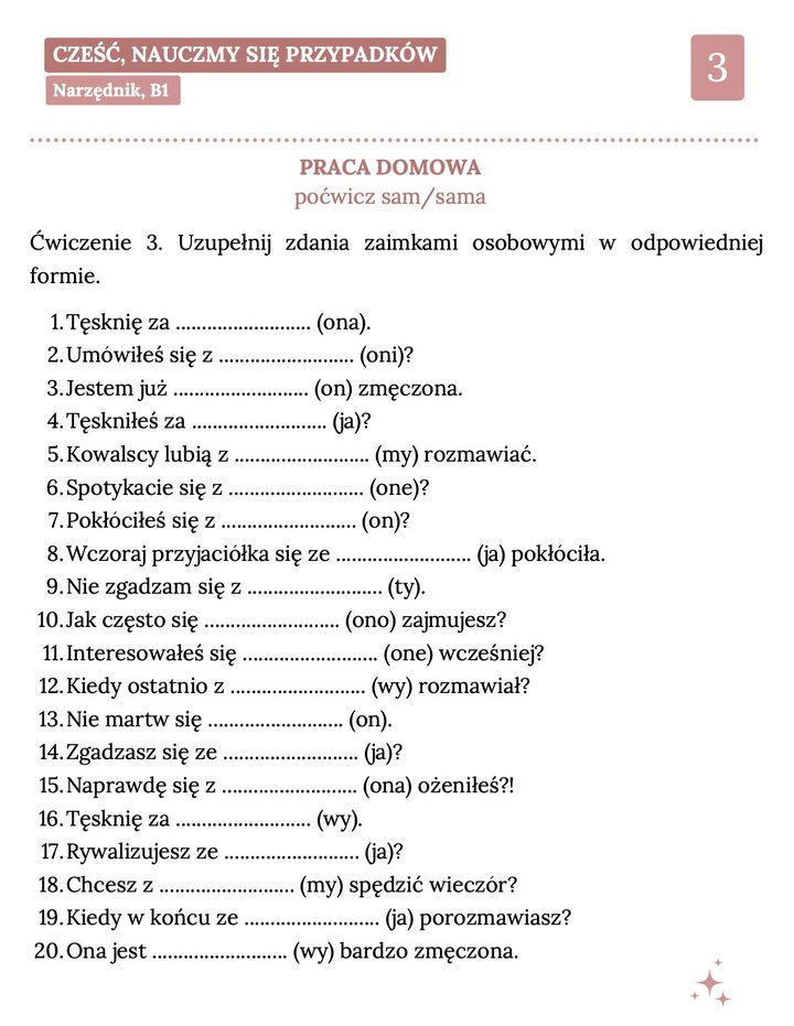Ćwiczenia z zaimków osobowych w narzędniku. Lista 20 zdań do uzupełnienia formami takimi jak: ze mną, z tobą, za nią, z nimi. Idealny materiał do nauki poprawnej komunikacji o relacjach