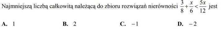 Fragment zadań z pewniakami maturalnymi z matematyki - wyznaczanie najmniejszej liczby całkowitej nierówności.