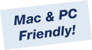 Mac and PC friendly