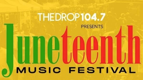 THE DROP 104.7 presents Juneteenth Music Festival