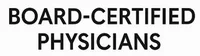 Board-Certified Physicians