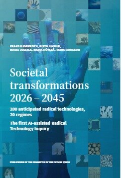 Project Result Preview - Societal transformations 2026-2045: 100 anticipated radical technologies, 20 regimes. The first AI-assisted Radical Technological Inquiry