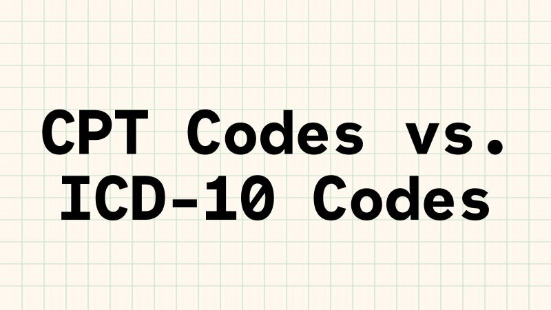 Text on a simple background reads: "CPT codes vs. ICD-10 codes"