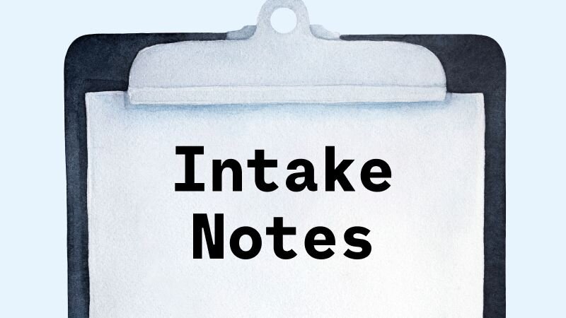 Illustration of a clipboard; the paper on the clipboard says "Intake Notes"