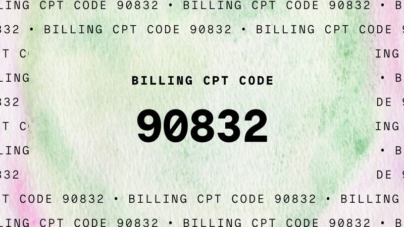 Text on an blue background: Billing CPT code 90834