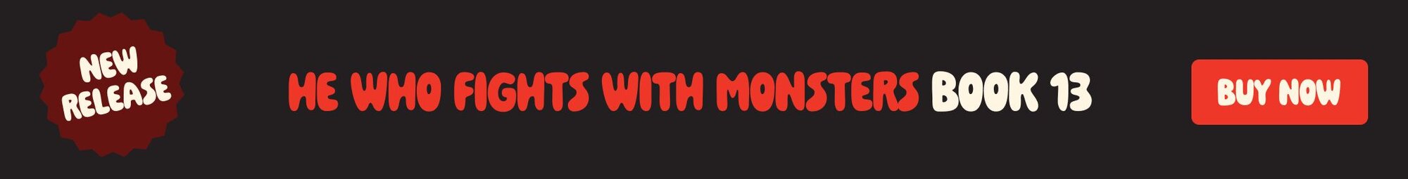 BUY NOW | He Who Fights With Monsters Book 13
