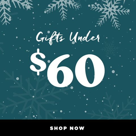 Gifts under $60 - Shop Now