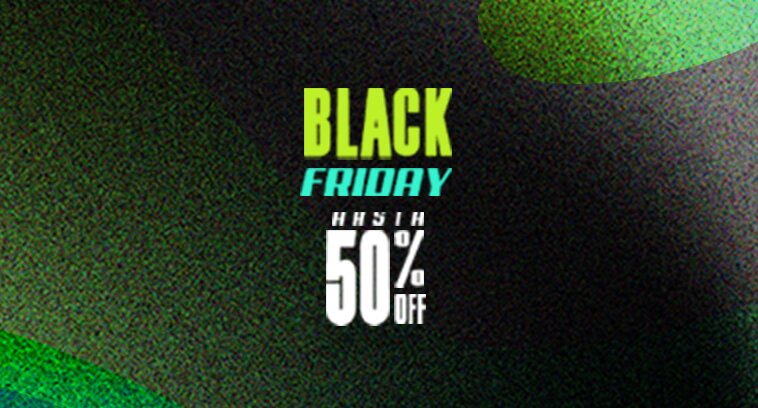 Black Friday 50% OFF