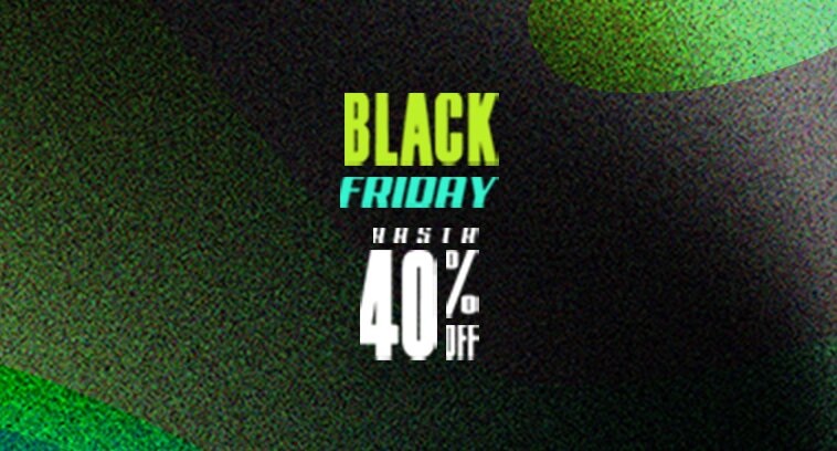 Black Friday 40% OFF