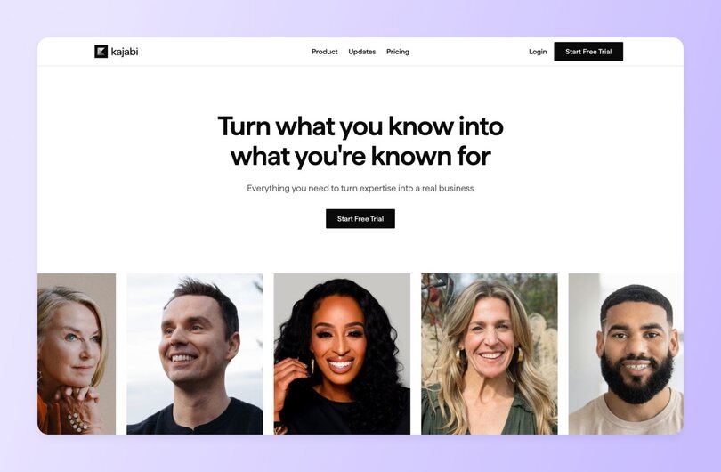 Kajabi platform homepage with tagline "Turn what you know into what you're known for" with a subhead that says "Everything you need to turn expertise into a real business" and profile images of successful users.