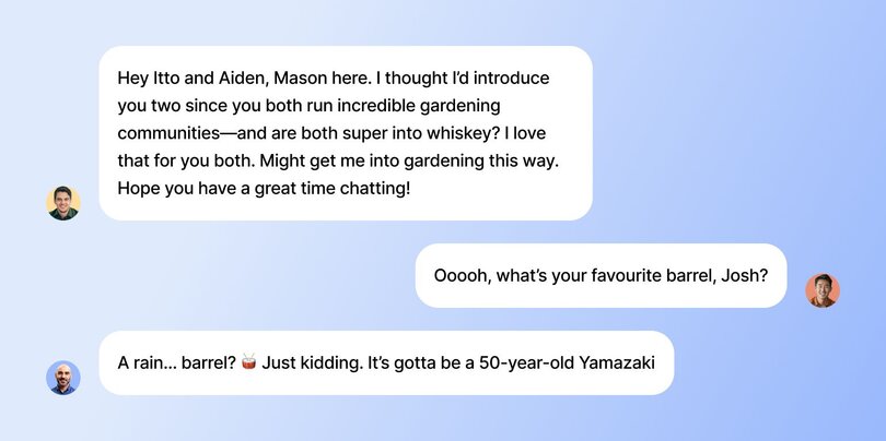Chat interface showing a conversation between three users - Mason introducing himself to Itto and Aiden, mentioning their shared interests in gardening communities and whiskey. The conversation includes a question about favorite whiskey barrels and a playful response about a "50-year-old Yamazaki."