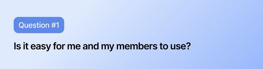 Banner image highlighting the first key question for choosing a community platform: Is it user-friendly for both creators and members?