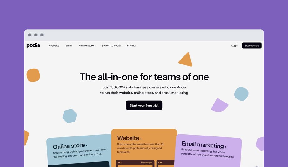 Podia platform homepage with headline "The all-in-one for teams of one" and description of serving 150,000+ solo business owners. Features colorful geometric shapes and sections for Website, Online store, and Email marketing.
