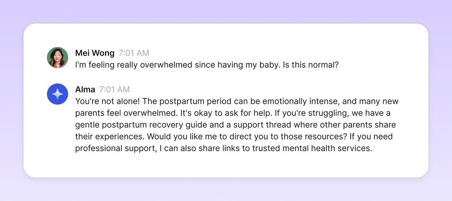 Conversation screenshot on a light purple background showing Mei Wong asking 'I'm feeling really overwhelmed since having my baby. Is this normal?' Alma (an AI support agent) responds compassionately, validating her feelings about the postpartum period being emotionally intense, offering resources including a postpartum recovery guide and support thread, and mentioning options for professional mental health services if needed.