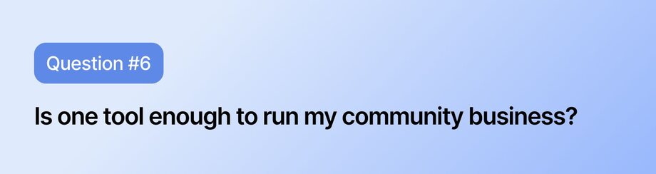 Banner focusing on the sixth evaluation point: Is the platform comprehensive enough to support all aspects of running a community business?