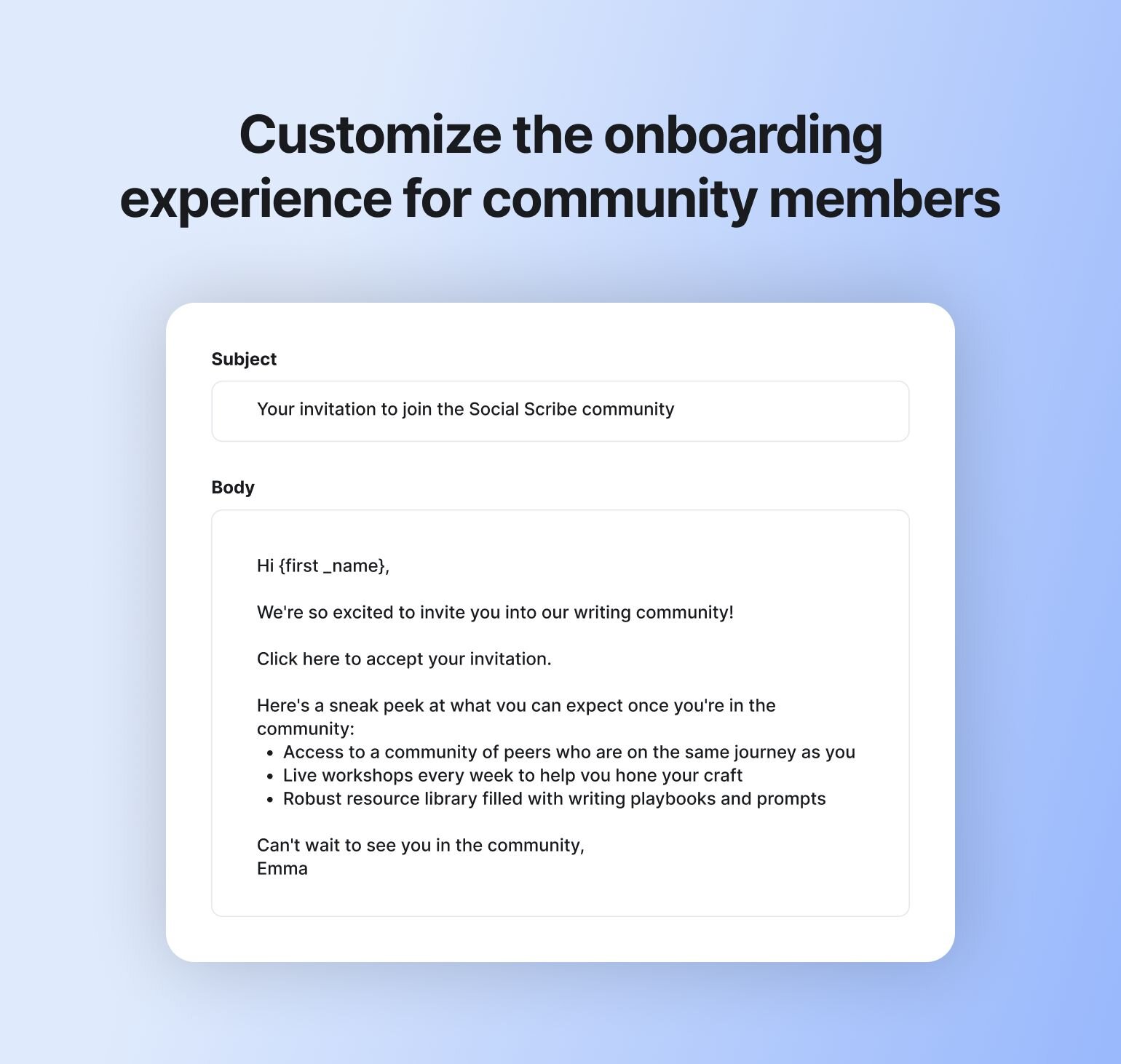 Email invitation template for "Social Scribe community" with personalized greeting, community benefits list, and sign-off from Emma, demonstrating customizable onboarding communications.