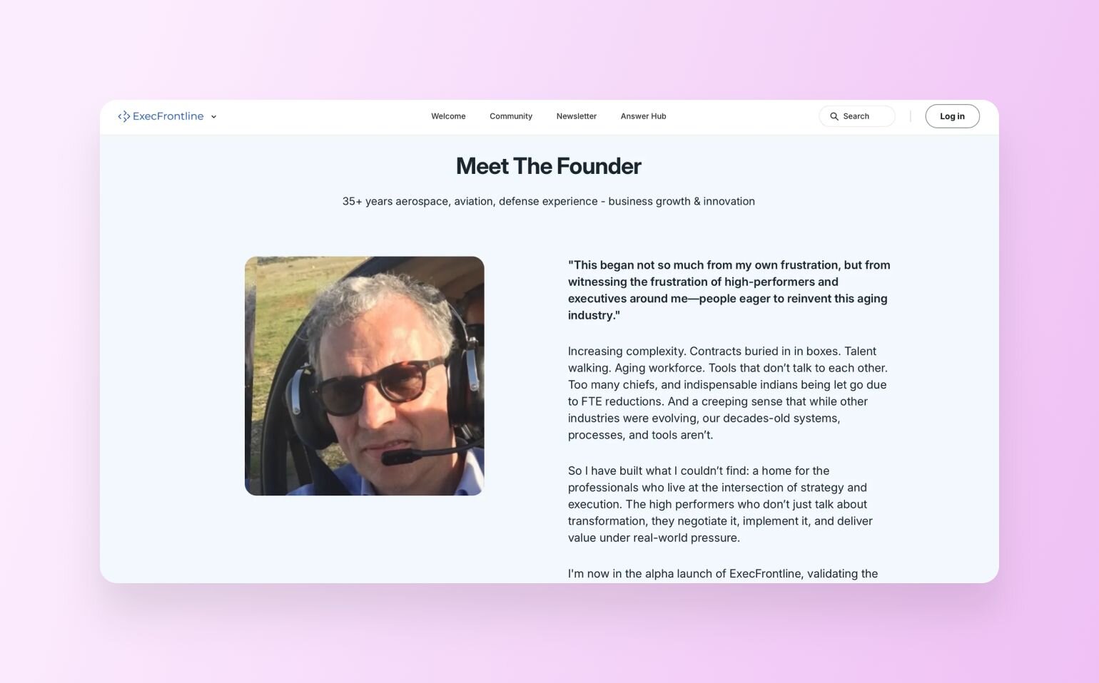 ExecFrontline "Meet The Founder" page featuring founder with 35+ years aerospace experience. Shows professional headshot of man in sunglasses with aviation headset against aircraft backdrop. Includes extensive quote about industry frustration and vision for creating professional community, with additional biographical text about building the platform for high-performing aerospace professionals.