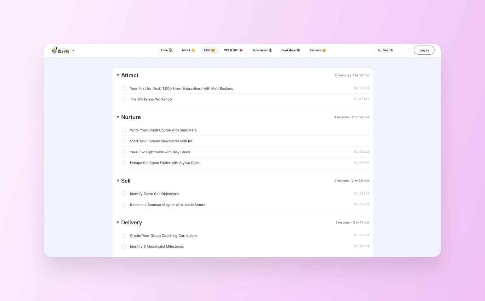 Sell Your Smarts course curriculum showing organized learning modules: "Attract" (2 lessons), "Nurture" (4 lessons), "Sell" (2 lessons), and "Delivery" (2 lessons). Each section includes specific workshop titles with expert facilitators and estimated completion times displayed on the right side.