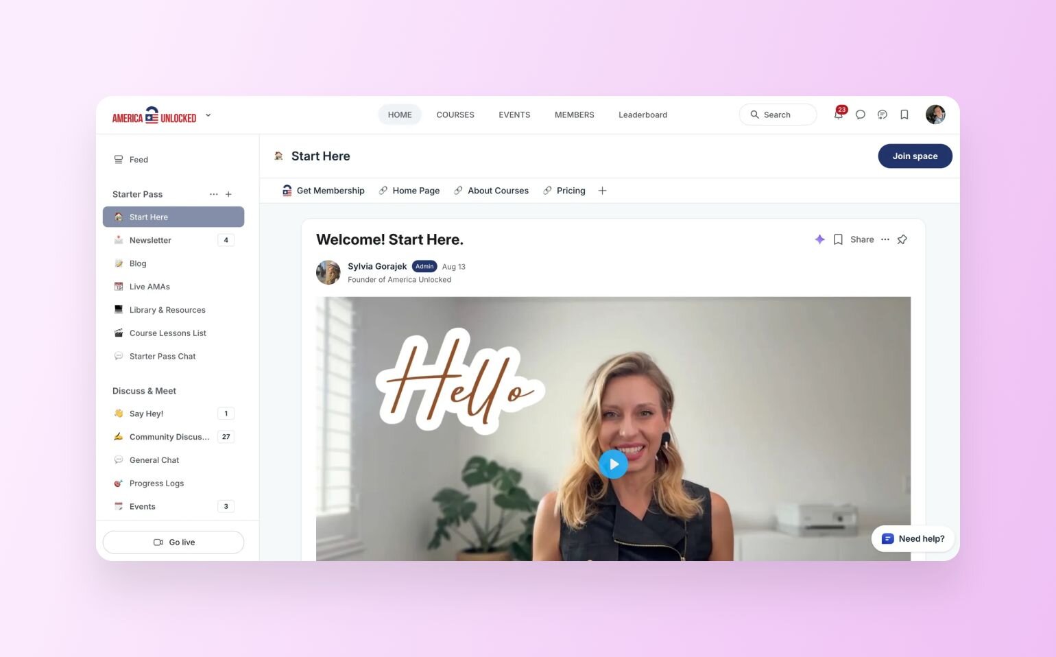 America Unlocked member dashboard showing "Start Here" welcome page with video message from founder Sylvia Gorajek. Features navigation sidebar with sections like "Starter Pass," "Newsletter," "Live AMAs," and community discussion areas. Video thumbnail shows woman in professional setting with "Hello" text overlay and play button.