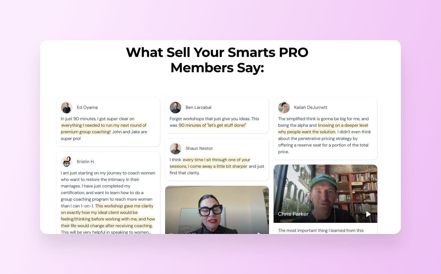 Sell Your Smarts member testimonials page showing "What Sell Your Smarts PRO Members Say." Features various testimonial cards from members like Ed Oyama, Ben Larzabal, and Kailah DeJurnett, plus embedded video testimonials discussing business coaching and clarity gained from the program.