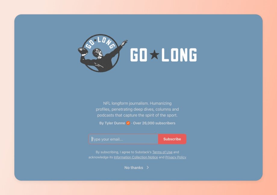 Go Long newsletter subscription page for NFL longform journalism featuring humanizing profiles and deep dives, with over 26,000 subscribers, created by Tyler Dunne.