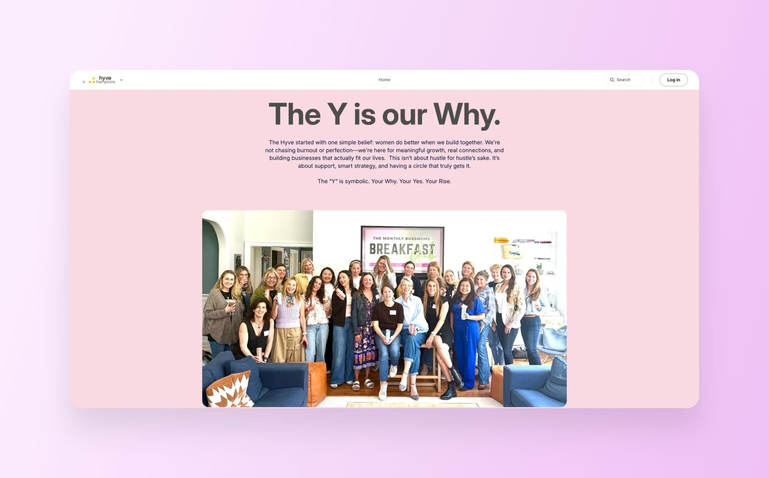 The Hyve Hamptons mission page with headline "The Y is our Why." Shows large group photo of approximately 25 women at "The Monthly BossMoms Breakfast" event in bright, modern space. Text explains community belief that women do better building together, focusing on meaningful growth and real connections rather than hustle culture.