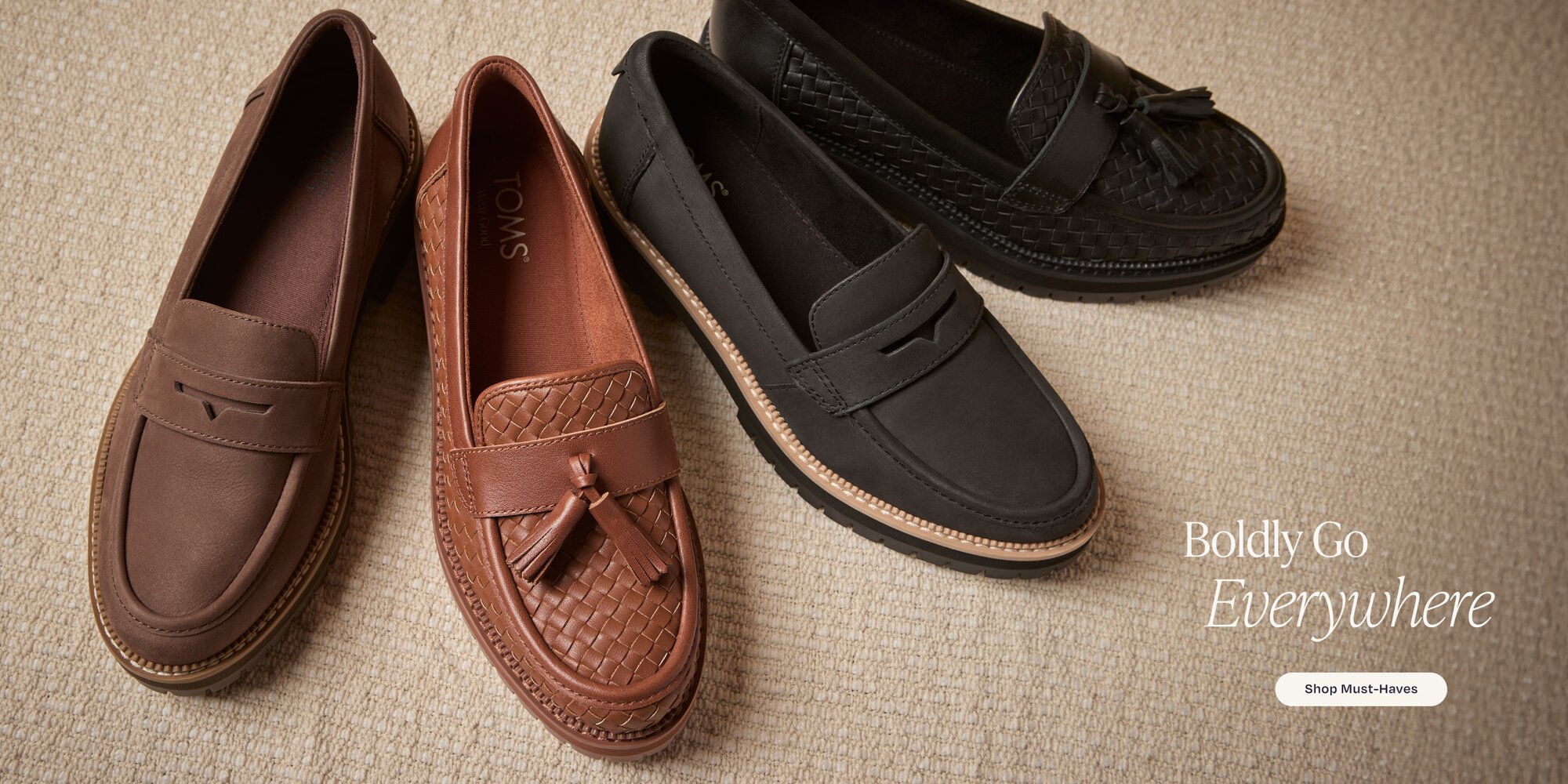 Boldly go Everywhere. Shop Must-Haves. Various Cara styles in various colors shown.