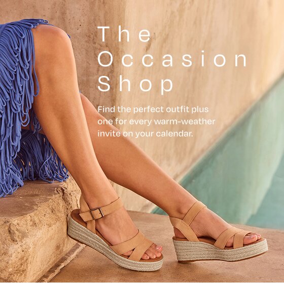 The Occasion Shop. Find the perfect plus one for every warm-weather invite on your calendar.